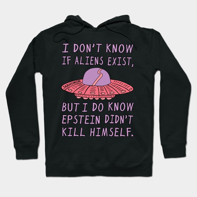 Alien Epstein Hoodie by jarhumor